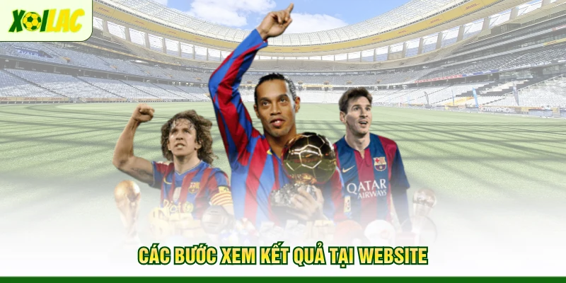 cac-buoc-xem-ket-qua-tai-website