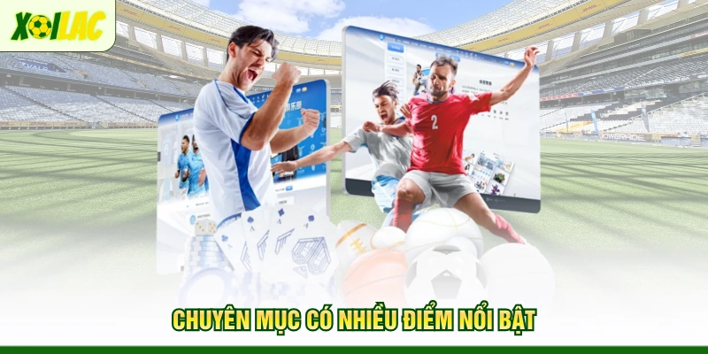 chuyen-muc-co-nhieu-diem-noi-bat
