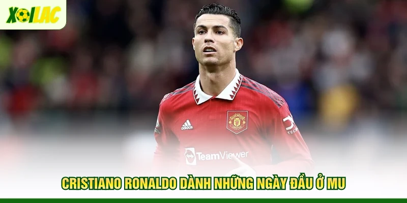 cristiano-ronaldo-danh-nhung-ngay-dau-o-mu