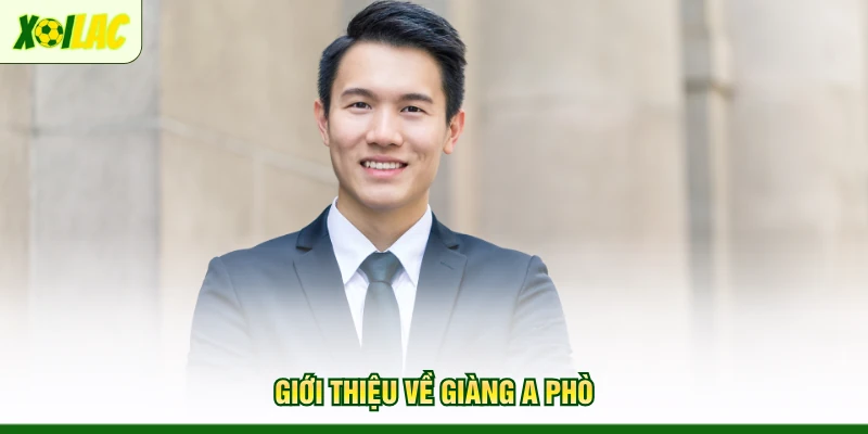 gioi-thieu-ve-giang-a-pho