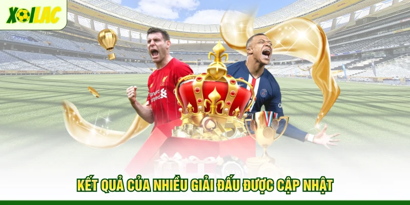 ket-qua-cua-nhieu-giai-dau-duoc-cap-nhat