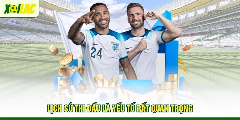 lich-su-thi-dau-la-yeu-to-rat-quan-trong