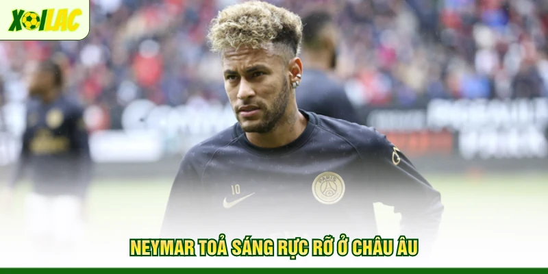 neymar-toa-sang-ruc-ro-o-chau-au