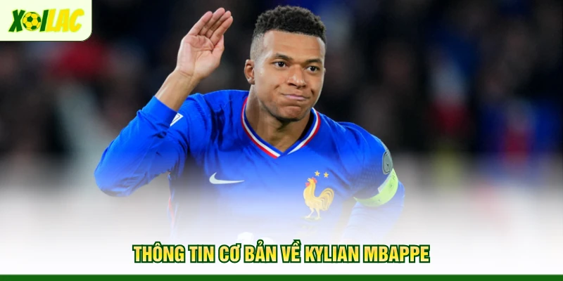 thong-tin-co-ban-ve-kylian-mbappe