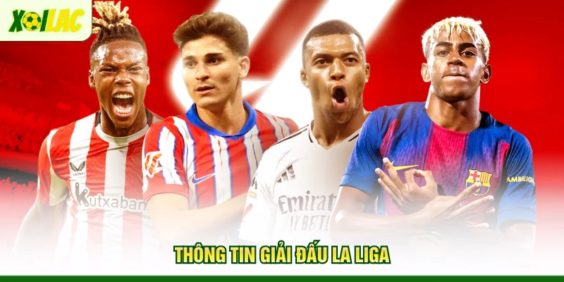 thong-tin-giai-dau-la-liga
