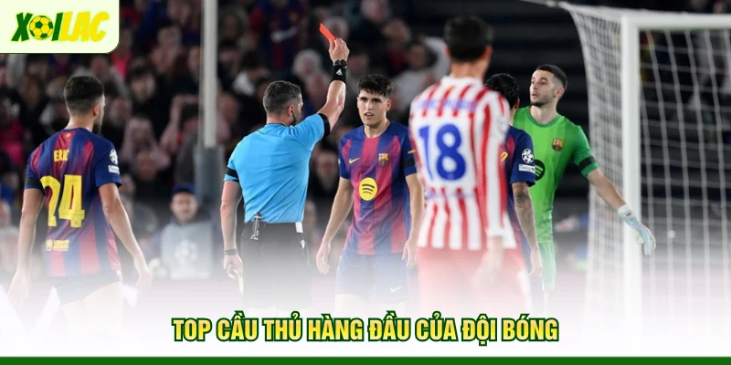 top-cau-thu-hang-dau-cua-doi-bong
