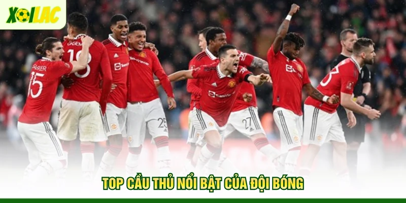 top-cau-thu-noi-bat-cua-doi-bong